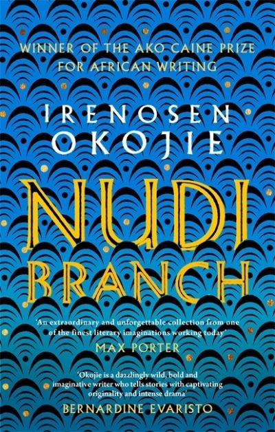 Cover for Irenosen Okojie · Nudibranch: the collection from MBE for Literature recipient Irenosen Okojie (Paperback Book) (2020)
