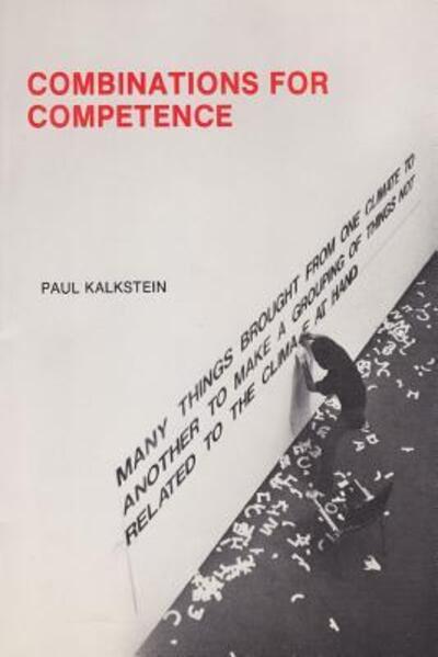 Combinations for Competence - Paul Kalkstein - Books - Lulu.com - 9780359051915 - August 28, 2018