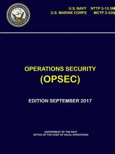 Cover for Department of The Navy · Operations Security (OPSEC) - NTTP 3-13.3M, MCTP 3-32B (Paperback Book) (2018)