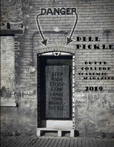 Cover for Butte College Academic Magazine · Dill Pickle 2019 (Book) (2019)