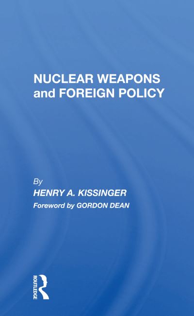 Cover for Henry A Kissinger · Nuclear Weapons And Foreign Policy (Paperback Book) (2020)