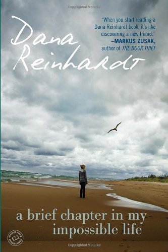 Cover for Dana Reinhardt · A Brief Chapter in My Impossible Life (Pocketbok) [Reprint edition] (2007)