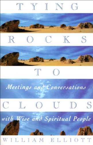 Cover for William Elliott · Tying Rocks to Clouds (Paperback Bog) [New edition] (1996)