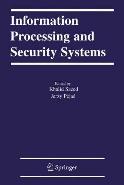 Cover for Khalid Saeed · Information Processing and Security Systems (Hardcover Book) (2005)