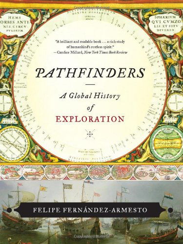 Pathfinders: A Global History of Exploration - Felipe Fernandez-Armes - Books - WW Norton & Co - 9780393330915 - October 17, 2007
