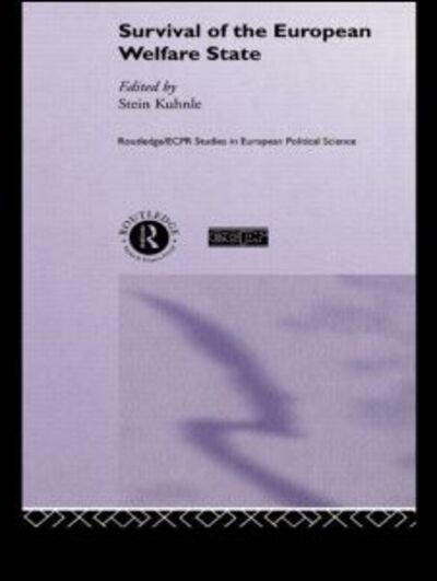 Stein Kuhnle · The Survival of the European Welfare State - Routledge / ECPR Studies in European Political Science (Inbunden Bok) (2000)