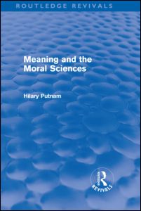 Cover for Hilary Putnam · Meaning and the Moral Sciences (Routledge Revivals) - Routledge Revivals (Hardcover Book) (2010)