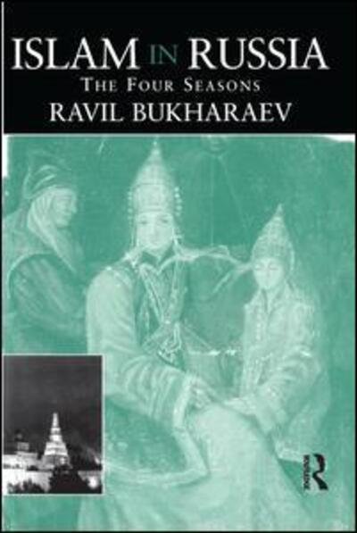 Cover for Ravil Bukharaev · Islam in Russia: The Four Seasons (Paperback Book) (2014)