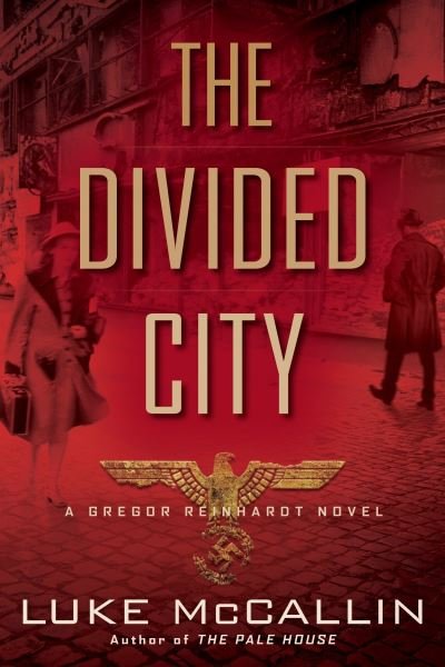 Cover for Luke McCallin · The divided city (Bog) [First edition. edition] (2016)
