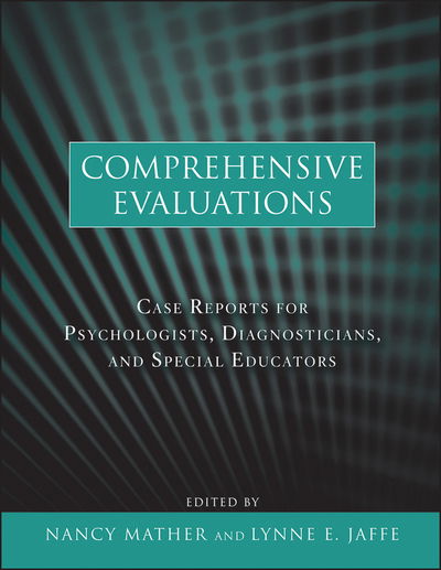 Cover for Mather, Nancy (University of Arizona) · Comprehensive Evaluations: Case Reports for Psychologists, Diagnosticians, and Special Educators (Paperback Book) (2010)