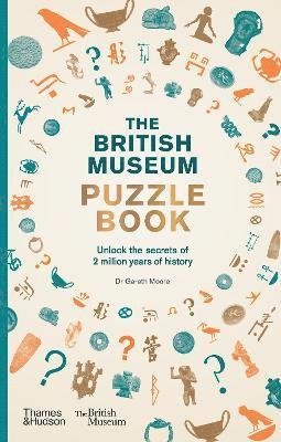 The British Museum Puzzle Book - Gareth Moore - Livros - Thames & Hudson Ltd - 9780500480915 - 5 de outubro de 2023