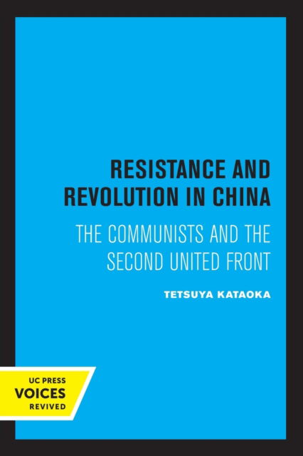 Cover for Tetsuya Kataoka · Resistance and Revolution in China: The Communists and the Second United Front - Center for Chinese Studies, UC Berkeley (Paperback Book) (2022)