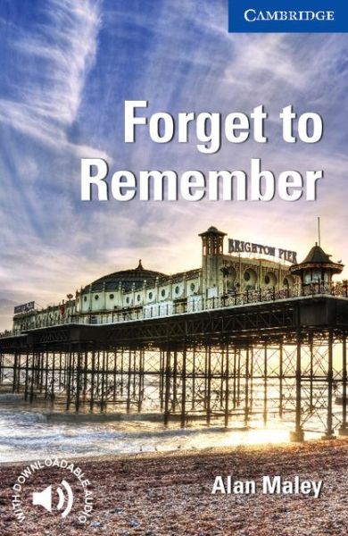 Forget to Remember Level 5 Upper Intermediate - Cambridge English Readers - Alan Maley - Boeken - Cambridge University Press - 9780521184915 - 26 mei 2011