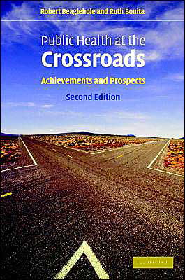 Cover for Robert Beaglehole · Public Health at the Crossroads: Achievements and Prospects (Hardcover bog) [2 Rev edition] (2004)