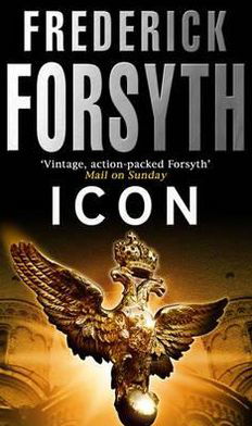 Icon - Frederick Forsyth - Kirjat - Transworld Publishers Ltd - 9780552139915 - tiistai 1. heinäkuuta 1997