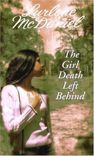 Cover for Lurlene Mcdaniel · The Girl Death Left Behind (Paperback Book) [Reprint edition] (1999)