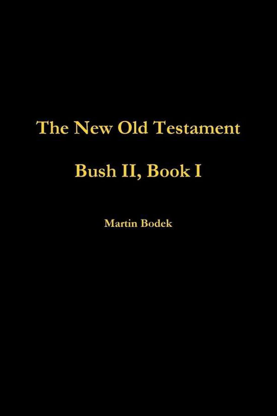 Cover for Martin Bodek · Bush Ii, Book I (Paperback Book) (2010)