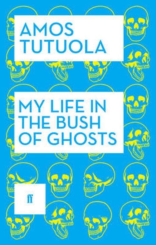 Cover for Amos Tutuola · My Life in the Bush of Ghosts (Paperback Bog) [Main edition] (2014)