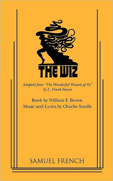 Cover for Charlie Smalls · The Wiz: the Adaptation of Frank Baum's &quot;The Wizard of Oz&quot; (Paperback Book) [Revised edition] (2010)