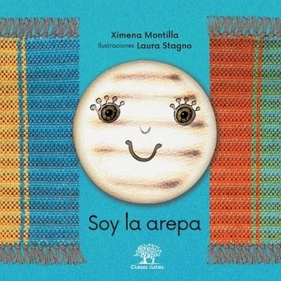 Cover for Ximena Montilla · Soy la arepa (Pocketbok) (2020)