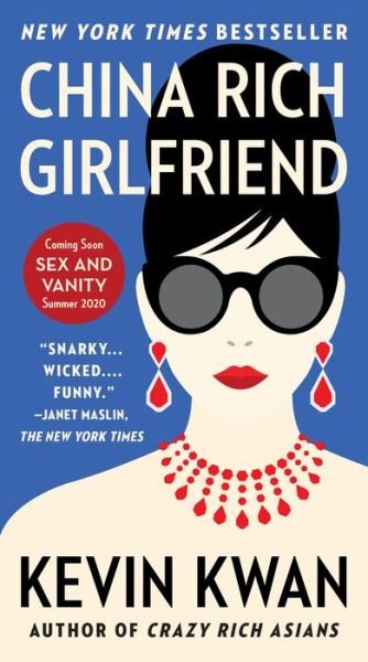 China Rich Girlfriend - Kevin Kwan - Kirjat - Knopf Doubleday Publishing Group - 9780593310915 - tiistai 23. kesäkuuta 2020