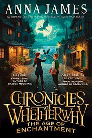 Chronicles Of Whetherwhy: The Age Of Enchantment - Anna James - Books - - 9780593691915 - April 29, 2025
