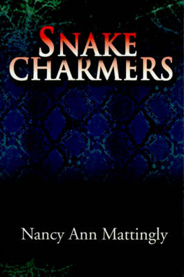 Cover for Nancy Mattingly · Snake Charmers (Paperback Book) (2000)