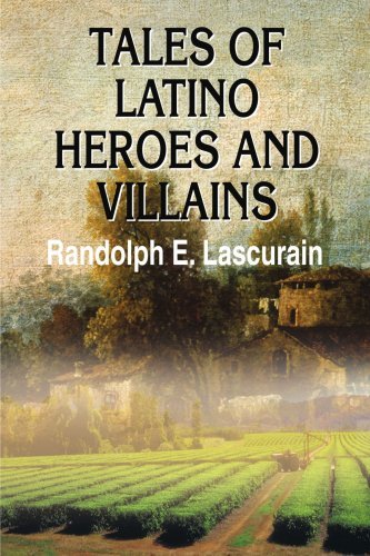 Cover for Randolph Lascurain · Tales of Latino Heroes and Villains (Paperback Book) (2001)