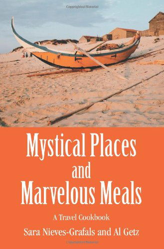 Cover for Al Getz · Mystical Places and Marvelous Meals: A Travel Cookbook (Paperback Book) (2005)