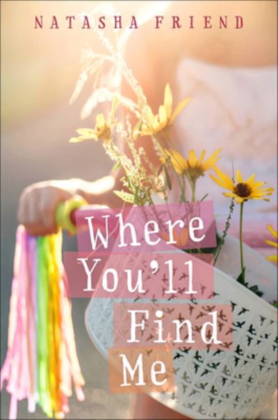 Cover for Natasha Friend · Where You'll Find Me (Hardcover Book) (2017)