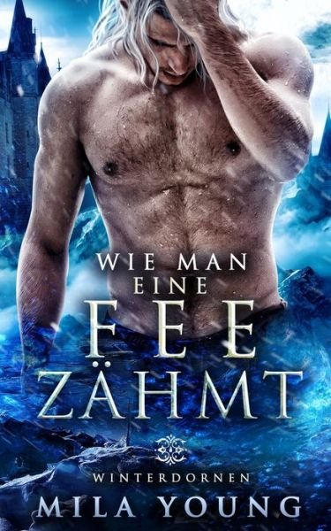 Cover for Mila Young · Wie Man Eine Fee Zahmt (Paperback Book) (2021)