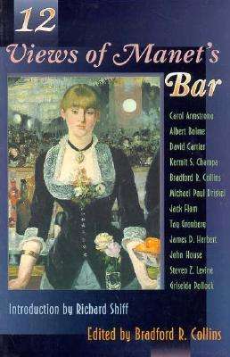 Twelve Views of Manet's Bar - Princeton Series in 19th Century Art, Culture, and Society - Bradford Collins - Books - Princeton University Press - 9780691036915 - March 24, 1996