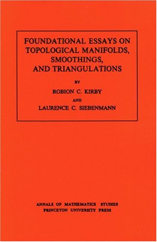 Cover for Robion C. Kirby · Foundational Essays on Topological Manifolds, Smoothings, and Triangulations. (AM-88), Volume 88 - Annals of Mathematics Studies (Paperback Book) (1977)