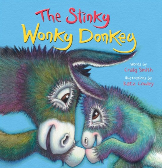 The Stinky Wonky Donkey (PB) - The Wonky Donkey - Craig Smith - Books - Scholastic - 9780702325915 - October 12, 2023