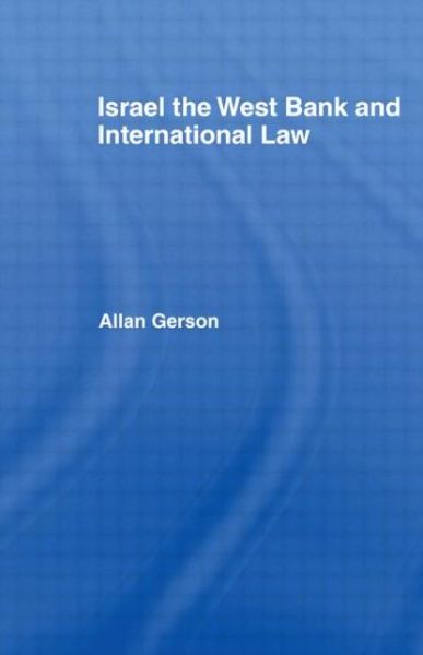 Cover for Allan Gerson · Israel, the West Bank and International Law (Taschenbuch) (1978)