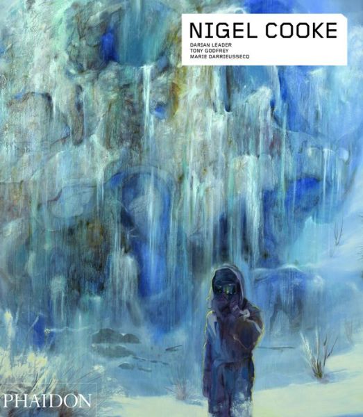 Nigel Cooke - Phaidon Contemporary Artists Series - Darian Leader - Books - Phaidon Press Ltd - 9780714870915 - October 3, 2016