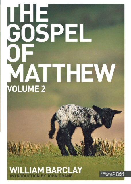 The Gospel of Matthew - volume 2 - Daily Study Bible - William Barclay - Books - Saint Andrew Press - 9780715208915 - October 23, 2009