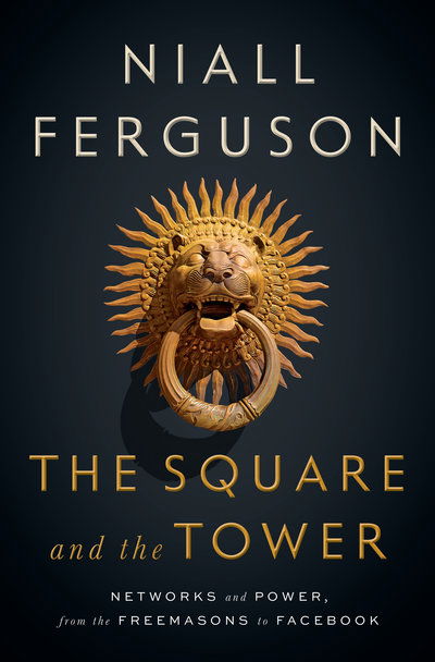 Cover for Ferguson · The Square and the Tower (Book) (2018)