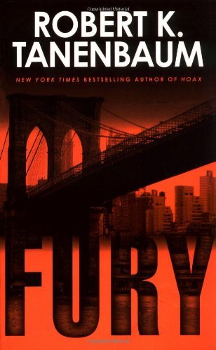 Fury - A Butch Karp-Marlene Ciampi Thriller - Robert K. Tanenbaum - Bøker - Simon & Schuster - 9780743452915 - 20. november 2006
