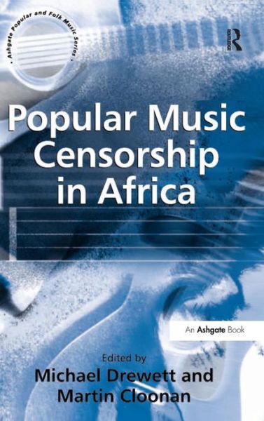 Cover for Martin Cloonan · Popular Music Censorship in Africa (Gebundenes Buch) [New edition] (2006)