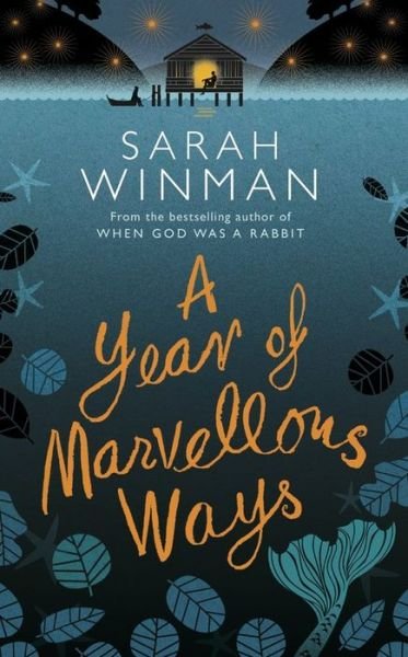 Cover for Sarah Winman · A year of Marvellous Ways (Buch) (2015)