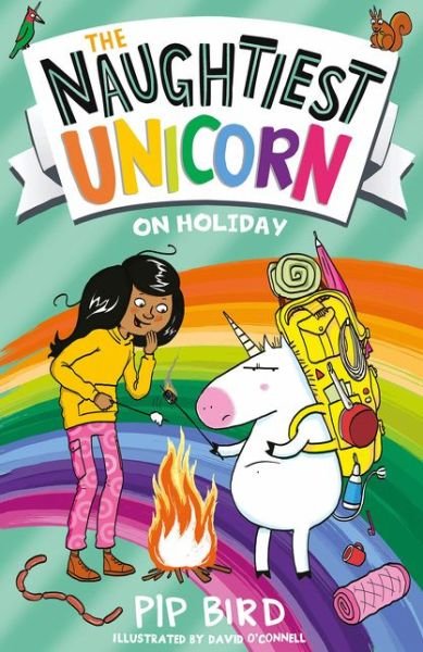 Cover for Pip Bird · The Naughtiest Unicorn on Holiday - The Naughtiest Unicorn series (Pocketbok) (2021)