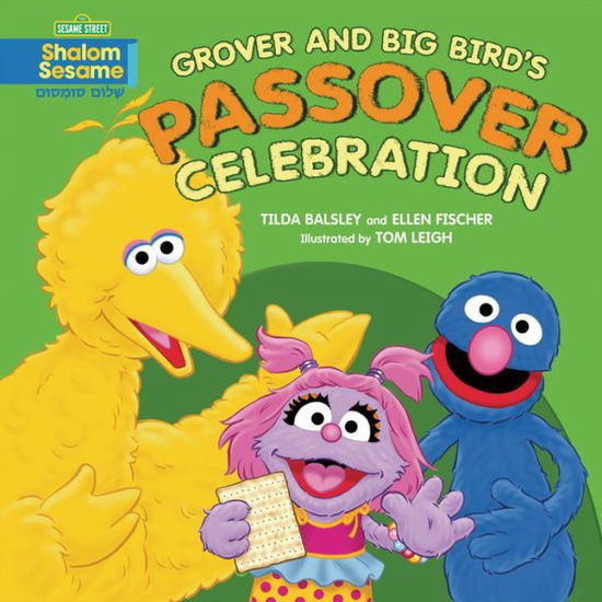 Cover for Ellen Fischer · Grover and Big Bird's Passover Celebration (Sesame Street, Shalom Sesame) (Hardcover Book) (2013)