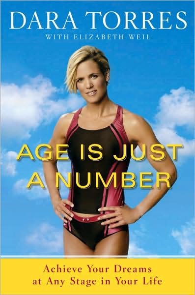 Cover for Dara Torres · Age Is Just a Number: Achieve Your Dreams at Any Stage in Your Life (Pocketbok) (2010)