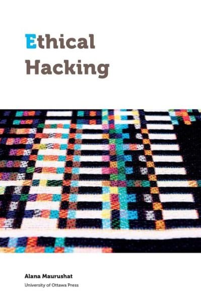 Cover for Alana Maurushat · Ethical Hacking - Law, Technology, and Media (Paperback Book) (2019)