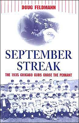Cover for Doug Feldmann · September Streak: The 1935 Chicago Cubs Chase the Pennant (Paperback Book) (2003)