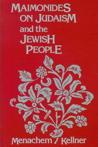 Maimonides on Judaism and the Jewish People (S U N Y Series in Jewish Philosophy) - Menachem Kellner - Livres - State Univ of New York Pr - 9780791406915 - 10 septembre 1991