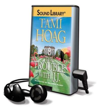 Cover for Tami Hoag · The Trouble with J. J. (N/A) (2009)