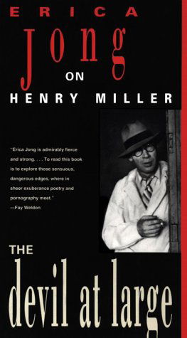 The Devil at Large: Erica Jong on Henry Miller - Erica Jong - Livres - Avalon Travel Publishing - 9780802133915 - 24 mars 1994