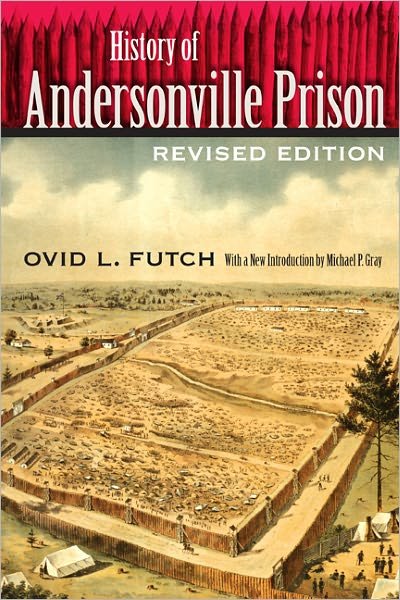 Cover for Ovid L. Futch · History of Andersonville Prison (Taschenbuch) [Revised edition] (2011)